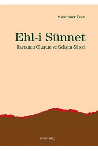 Ehl-i Sünnet Kavramının Oluşum ve Gelişim Süreci