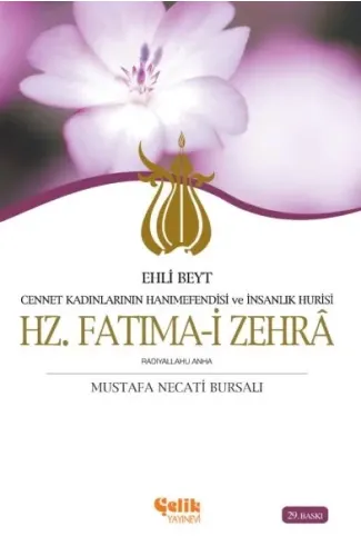 Ehli Beyt Cennet Kadınlarının Hanımefendisi ve İnsanlık Hurisi Hz. Fatıma-i Zehra