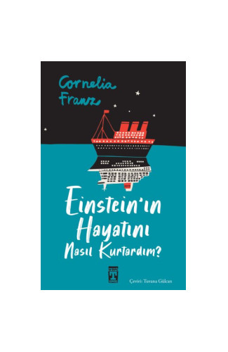 Einstein'ın Hayatını Nasıl Kurtardım?