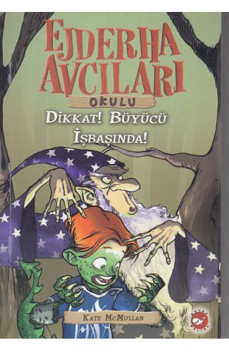 Ejderha Avcıları Okulu 11 Dikkat! Büyücü İş Başında