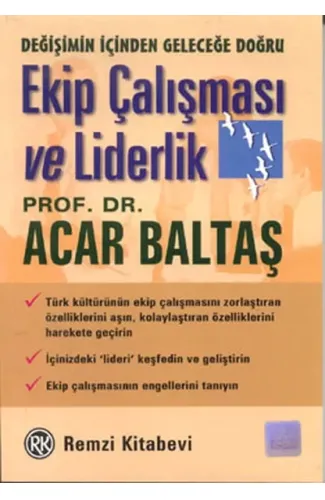 Ekip Çalışması ve Liderlik Değişimin İçinden Geleceğe Doğru