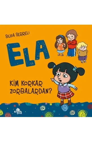 Ela 2 Kim Korkar Zorbalardan ?