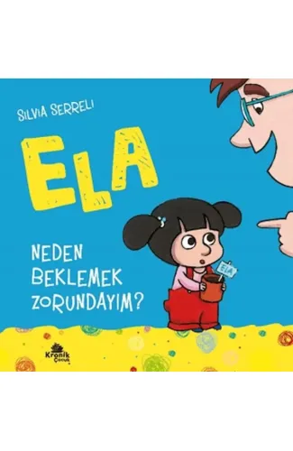 Ela 3 Neden Beklemek Zorundayım ?