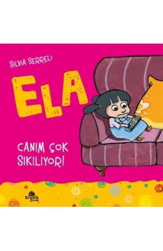 Ela 5 Canım Çok Sıkılıyor ?