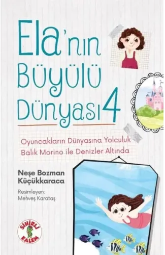 Ela’nın Büyülü Dünyası 4 Oyuncakların Dünyasına YolculukBalık Morino ile Denizler Altında