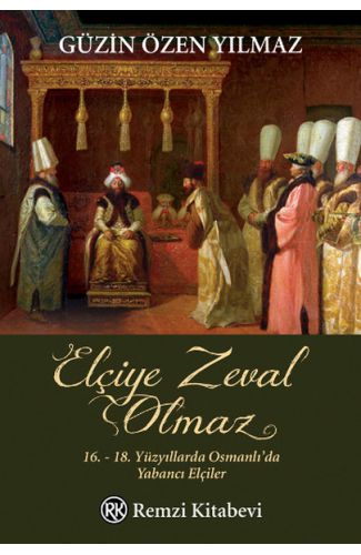 Elçiye Zeval Olmaz