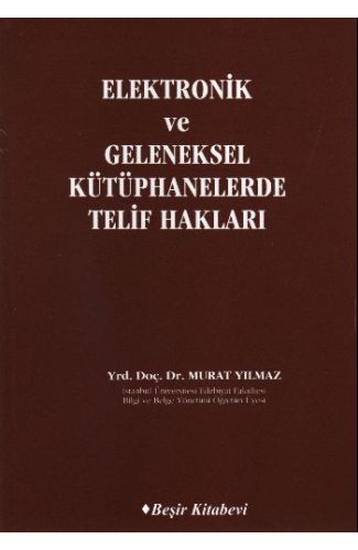 Elektronik ve Geleneksel Kütüphanelerde Telif Hakları