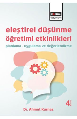 Eleştirel Düşünme Öğretimi Etkinlikleri  Planlama - Uygulama ve Değerlendirme