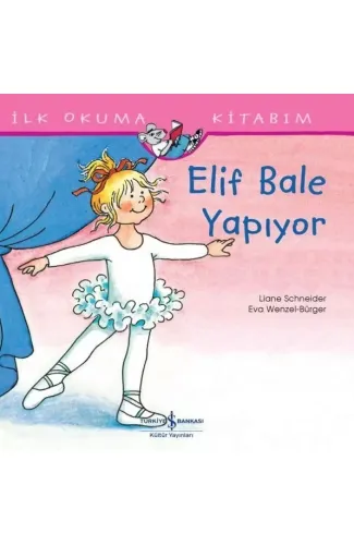 Elif Bale Yapıyor - İlk Okuma Kitabım