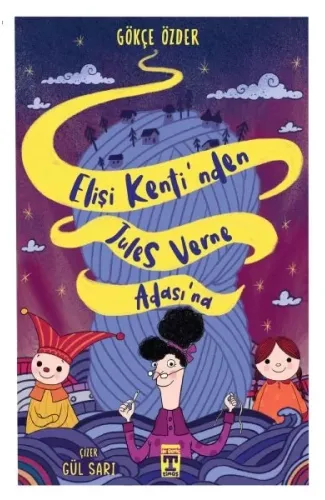 Elişi Kenti’nden Jules Verne Adası’na