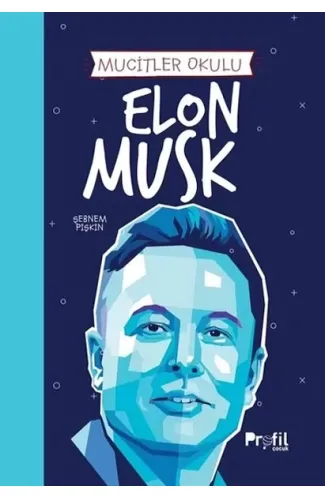 Elon Musk - Mucitler Okulu