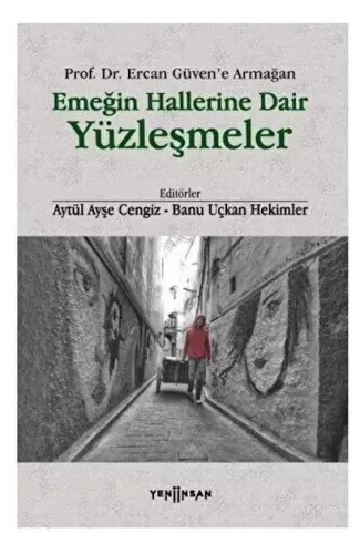 Emeğin Hallerine Dair Yüzleşmeler