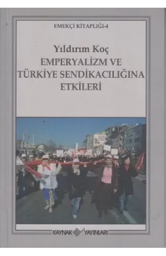 Emperyalizm ve Türkiye Sendikacılığına Etkileri