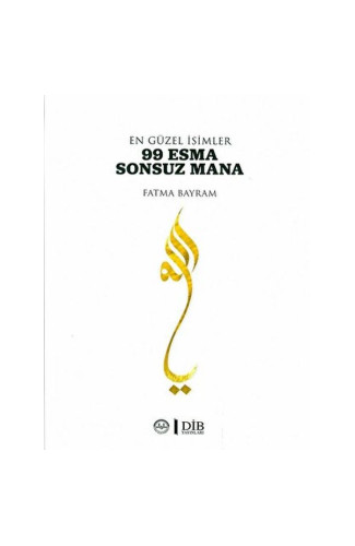 En Güzel İsimler 99 Esma Sonsuz Mana