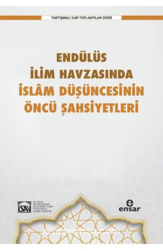 Endülüs İlim Havzasında İslam Düşüncesinin Öncü Şahsiyetleri