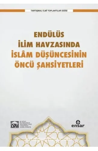 Endülüs İlim Havzasında İslam Düşüncesinin Öncü Şahsiyetleri