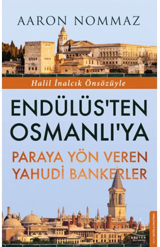 Endülüs’ten Osmanlı’ya Paraya Yön Veren Yahudi Bankerler