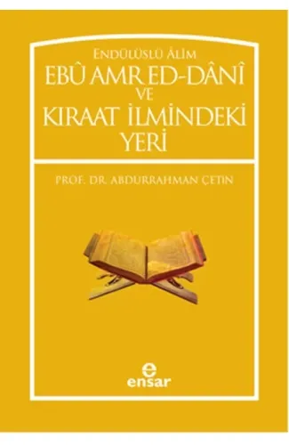 Endülüslü Alim Ebu Amred Ed-Dani ve Kıraat İlmindeki Yeri