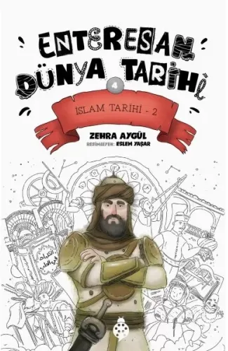 Enteresan Dünya Tarihi-4 - İslam Tarihi-2