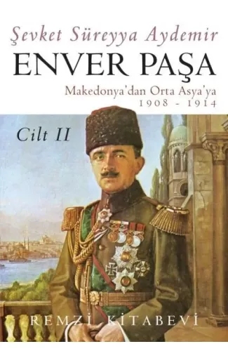 Enver Paşa - Cilt 2