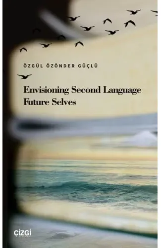 Envisioning Second Language Future Selves