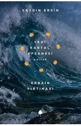 Erbain Fırtınası - Yedi Kartal Efsanesi 2. Kitap