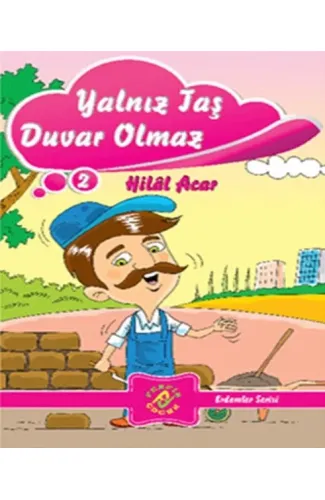 Erdemler Serisi 2 - Yalnız Taş Duvar Olmaz