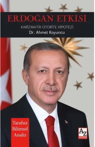 Erdoğan Etkisi Karizmatik Otorite Hipotezi