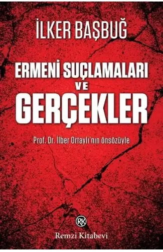 Ermeni Suçlamaları ve Gerçekler