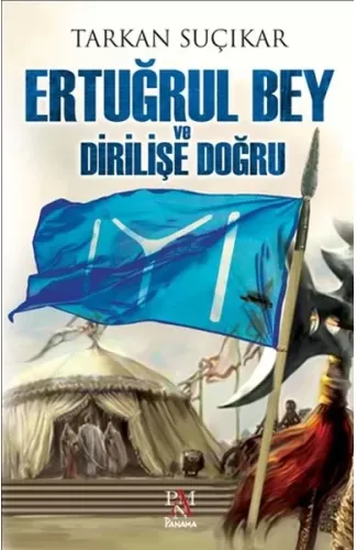 Ertuğrul Bey ve Dirilişe Doğru