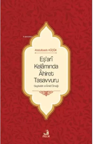 Eş'arî Kelâmında Âhiret Tasavvuru