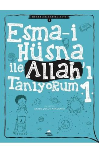 Esma-i Hüsna İle Allah'ı Tanıyorum 1 - Değerler Eğitimi Seti 3