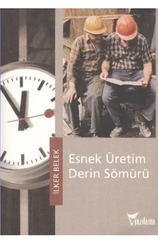 Esnek Üretim Derin Sömürü