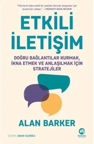 Etkili İletişim: Doğru Bağlantılar Kurmak İkna Etmek ve Anlaşılmak için Stratejiler