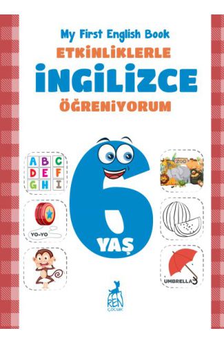 Etkinliklerle İngilizce Öğreniyorum 6 Yaş - My First English Book