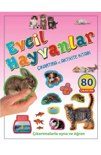 Evcil Hayvanlar - Çıkartma ve Aktivite Kitabı