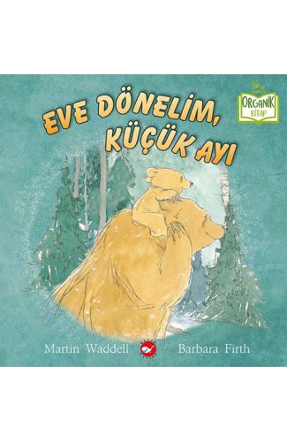 Eve Dönelim, Küçük Ayı