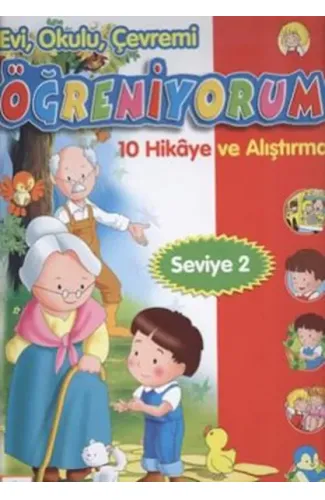 Evi, Okulu Çevremi Öğreniyorum  10 Hikaye ve Alıştırma (Seviye-2)