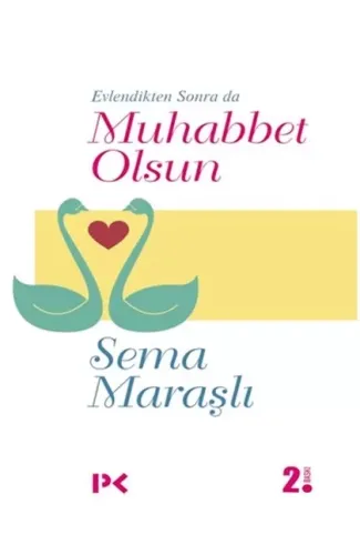 Evlendikten Sonra da Muhabbet Olsun