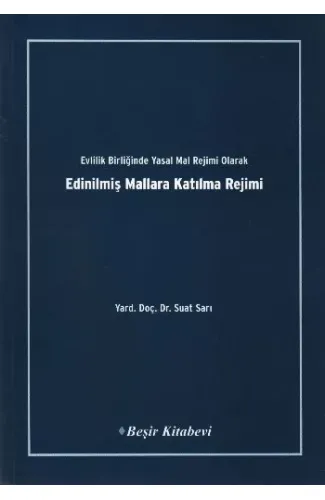 Evlilik Birliğinde Yasal Mal Rejimi Olarak Edinilmiş Mallara Katılma Rejimi