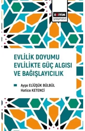 Evlilik Doyumu Evlilikte Güç Algısı Ve Bağışlayıcılık