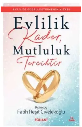 Evlilik Kader, Mutluluk Tercihtir