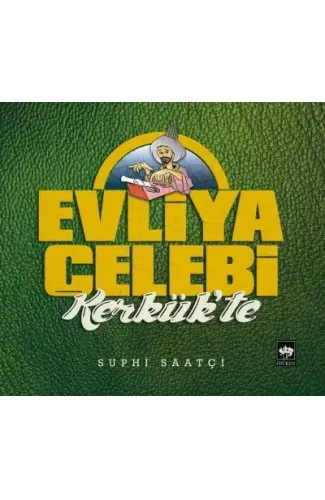 Evliya Çelebi Kerkük'te