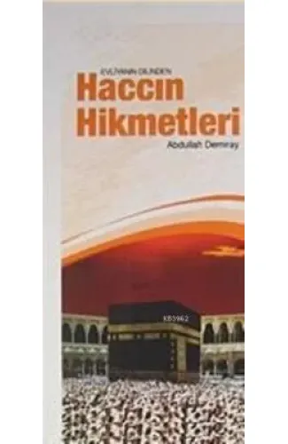 Evliyanın Dilinden Haccın Hikmetleri