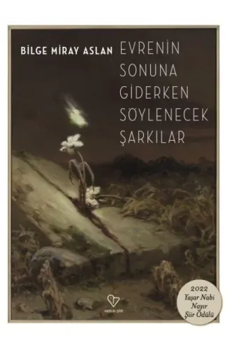 Evrenin Sonuna Giderken Söylenecek Şarkılar