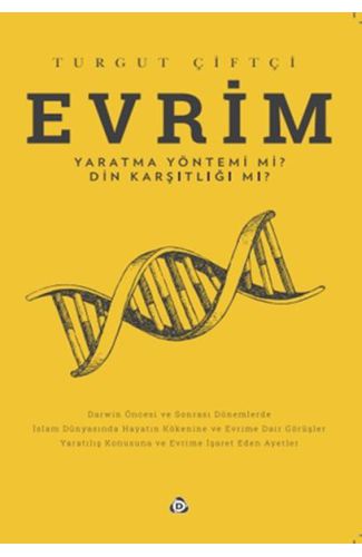 Evrim Yaratma Yöntemi mi ? Din Karşıtlığı mı ?