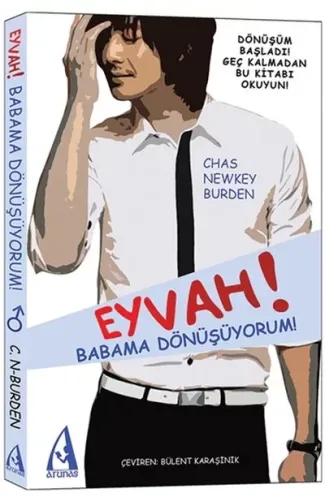 Eyvah! Babama Dönüşüyorum!