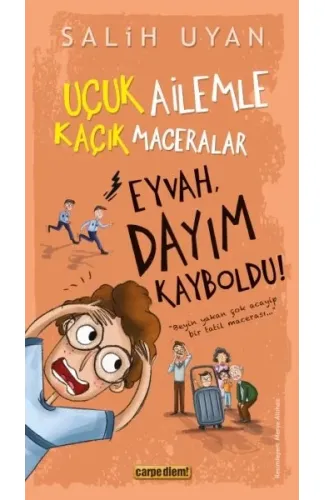 Eyvah, Dayım Kayboldu! - Uçuk Kaçık Ailemle Maceralar