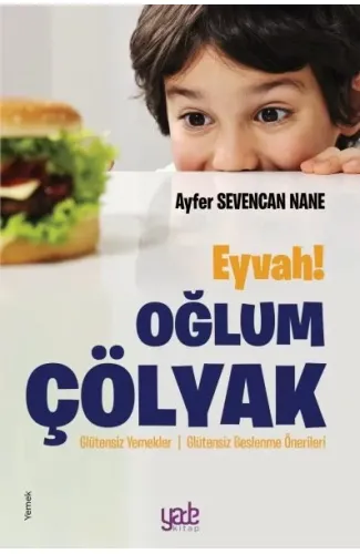 Eyvah! Oğlum Çölyak