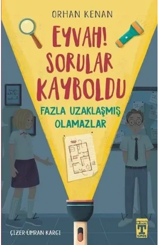 Eyvah! Sorular Kayboldu - Fazla Uzaklaşmış Olamazlar